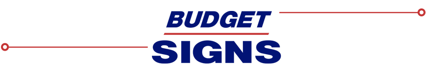 Budget Signs